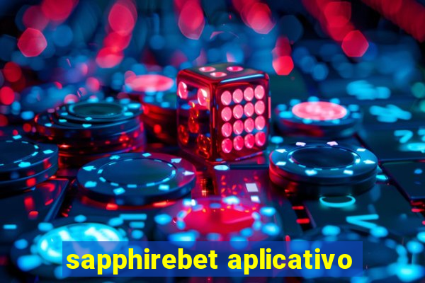 sapphirebet aplicativo